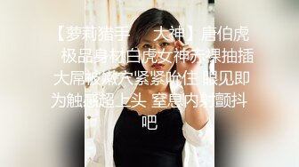 高颜值白嫩大学小美女操逼时激情真高一直叫个不停,年龄不大奶子真丰满,不停的干!