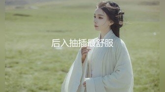 【媚黑婊】极品华裔 舞蹈教练 Loopyy 十月最新付费长视频