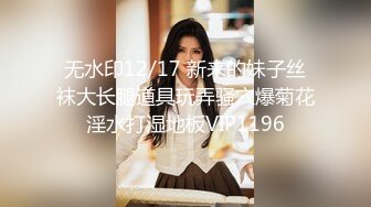 大长腿牛仔裤美女小姐姐 喜欢穿着衣服调下情 抬起腿特写揉穴