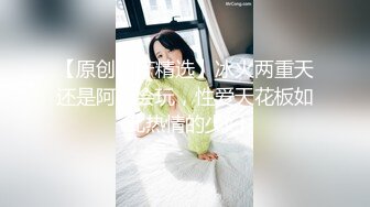 最新福利⭐青春无敌⭐推特极品可甜可盐白虎馒头一线天女神【乖仔小A】私拍，各种道具紫薇啪啪，这嫩B太诱人太想肏了