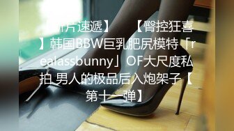 长相不错的气质新人妹子露脸道具自慰插穴