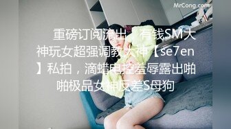 极品亚裔美女美的冒泡大战外国大屌第一部