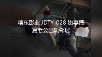 女友与巨屌老外疯狂做爱逼都被操坏了【完整版57分钟已上传下面简阶】