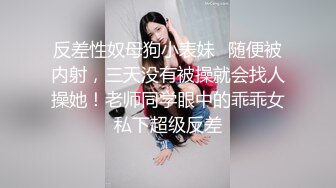 商场女厕全景偷拍来遛狗的美女还是一个无毛小嫩B