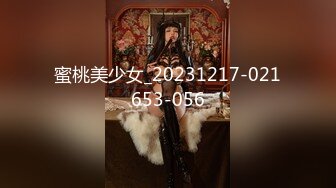 【新片速遞 】 逼毛浓厚的小少妇被干哥干爽了，露脸口交大鸡巴，让大哥掰开骚穴特写展示给狼友看，多体位蹂躏抽插浪叫不断