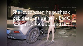 She loves when he pushes cock deep inside her - BadCuteGirl (ph60d9b1a9da843)